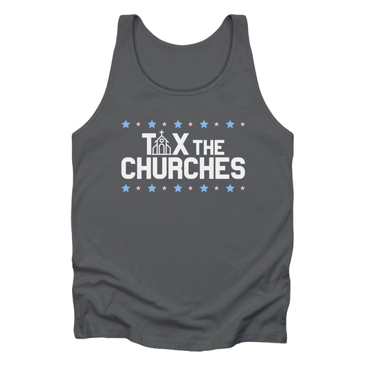 Asphalt color unisex tank top featuring bold text that reads 'TAX THE CHURCHES,' with the letter 'A' in 'TAX' depicted as a church illustration. Alternating blue and pink stars decorate the phrase above and below.