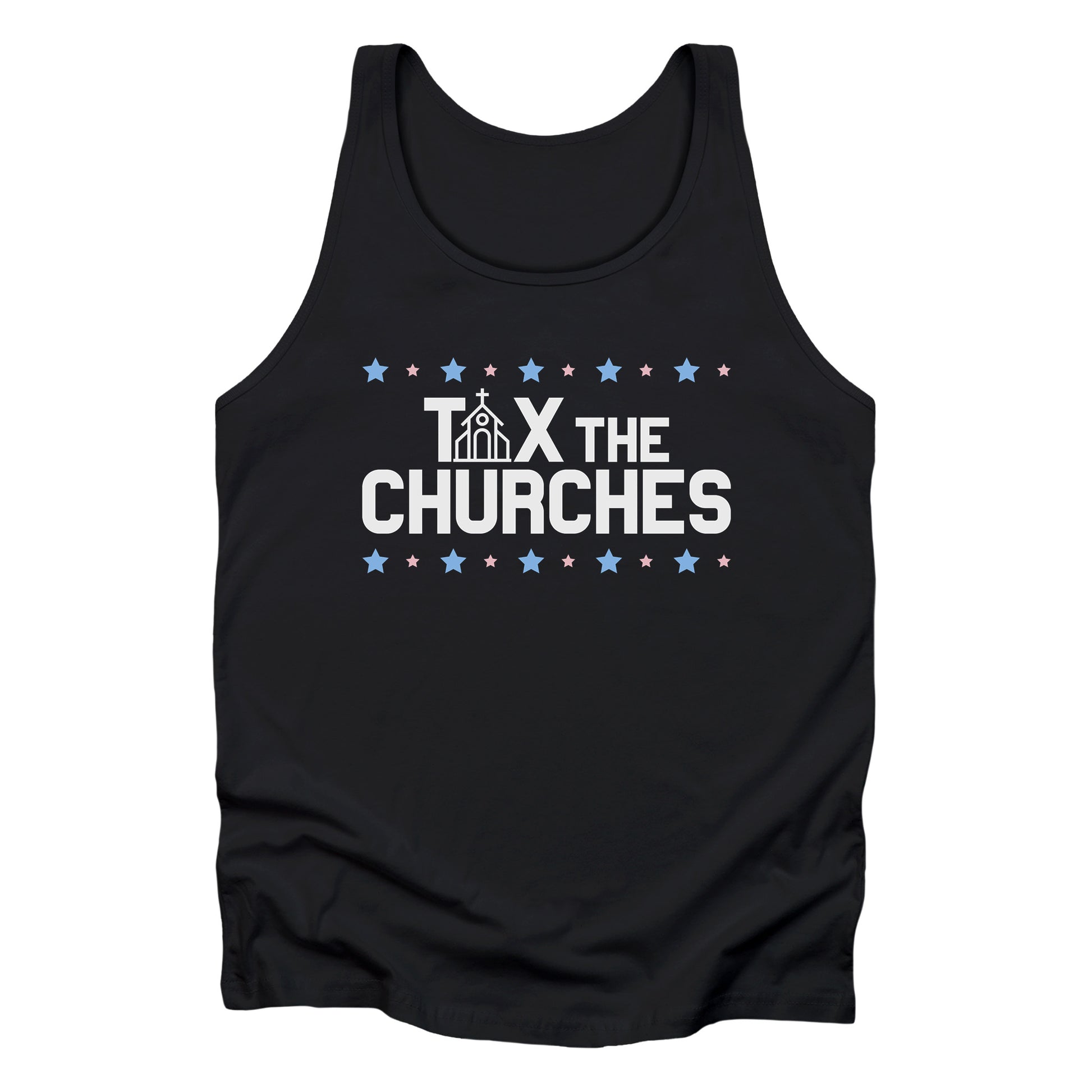 Black color unisex tank top featuring bold text that reads 'TAX THE CHURCHES,' with the letter 'A' in 'TAX' depicted as a church illustration. Alternating blue and pink stars decorate the phrase above and below.