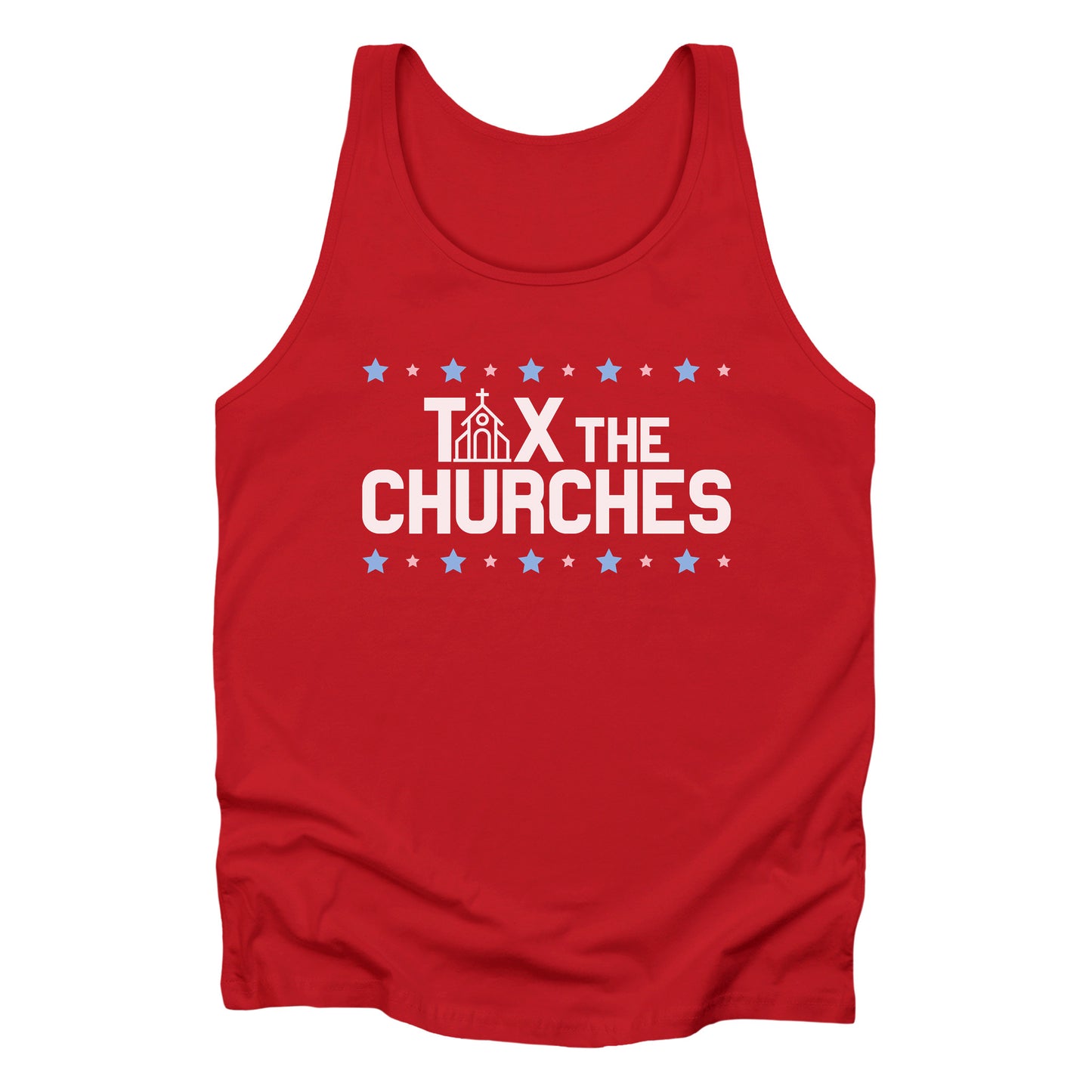 Red Royal color unisex tank top featuring bold text that reads 'TAX THE CHURCHES,' with the letter 'A' in 'TAX' depicted as a church illustration. Alternating blue and pink stars decorate the phrase above and below.