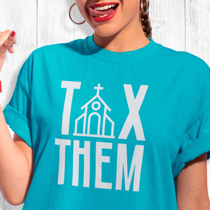 Tax Them Unisex T-Turquoise color unisex t-shirt that says, “TAX THEM.” The “A” in “TAX” is a line illustration of a church.Shirt A Blue Dot in a Red State