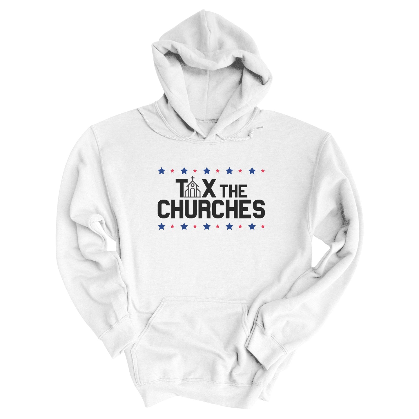 White color hoodie featuring bold text that reads 'TAX THE CHURCHES,' with the letter 'A' in 'TAX' depicted as a church illustration. Alternating blue and red stars decorate the phrase above and below.