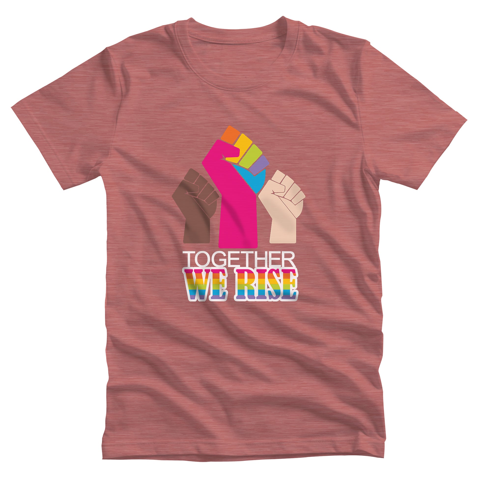 Heather Mauve color unisex t-shirt with a graphic a brown skin-colored fist on the left, a rainbow fist front and center, and a white skin-colored fist on the right. Below that reads “Together We Rise.” “Together” is on one line and “We Rise” is below that in rainbow colors.