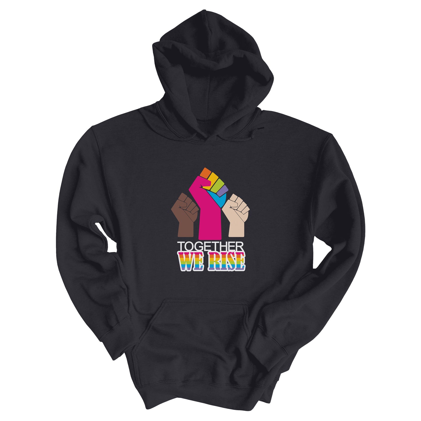 Charcoal color unisex hoodie with a graphic a brown skin-colored fist on the left, a rainbow fist front and center, and a white skin-colored fist on the right. Below that reads “Together We Rise.” “Together” is on one line and “We Rise” is below that in rainbow colors.