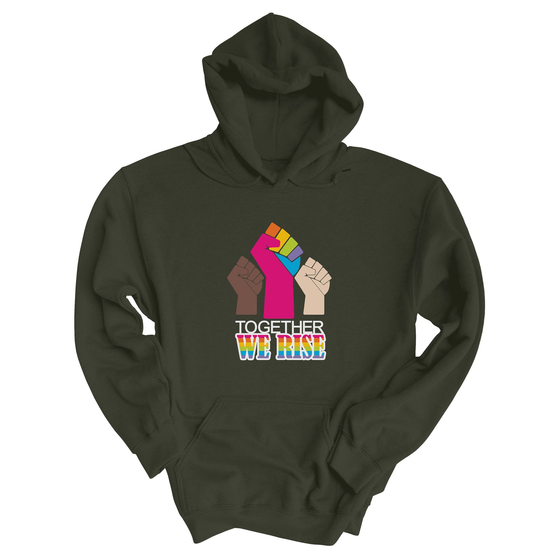 Military Green color unisex hoodie with a graphic a brown skin-colored fist on the left, a rainbow fist front and center, and a white skin-colored fist on the right. Below that reads “Together We Rise.” “Together” is on one line and “We Rise” is below that in rainbow colors.