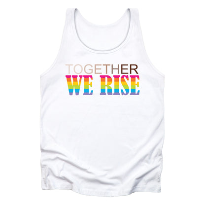 White unisex tank top with a graphic that says “Together We Rise”. The word “Together” is a skin-colored gradient that spans from light to dark. “We Rise” is in all caps and horizontal rainbow stripes.