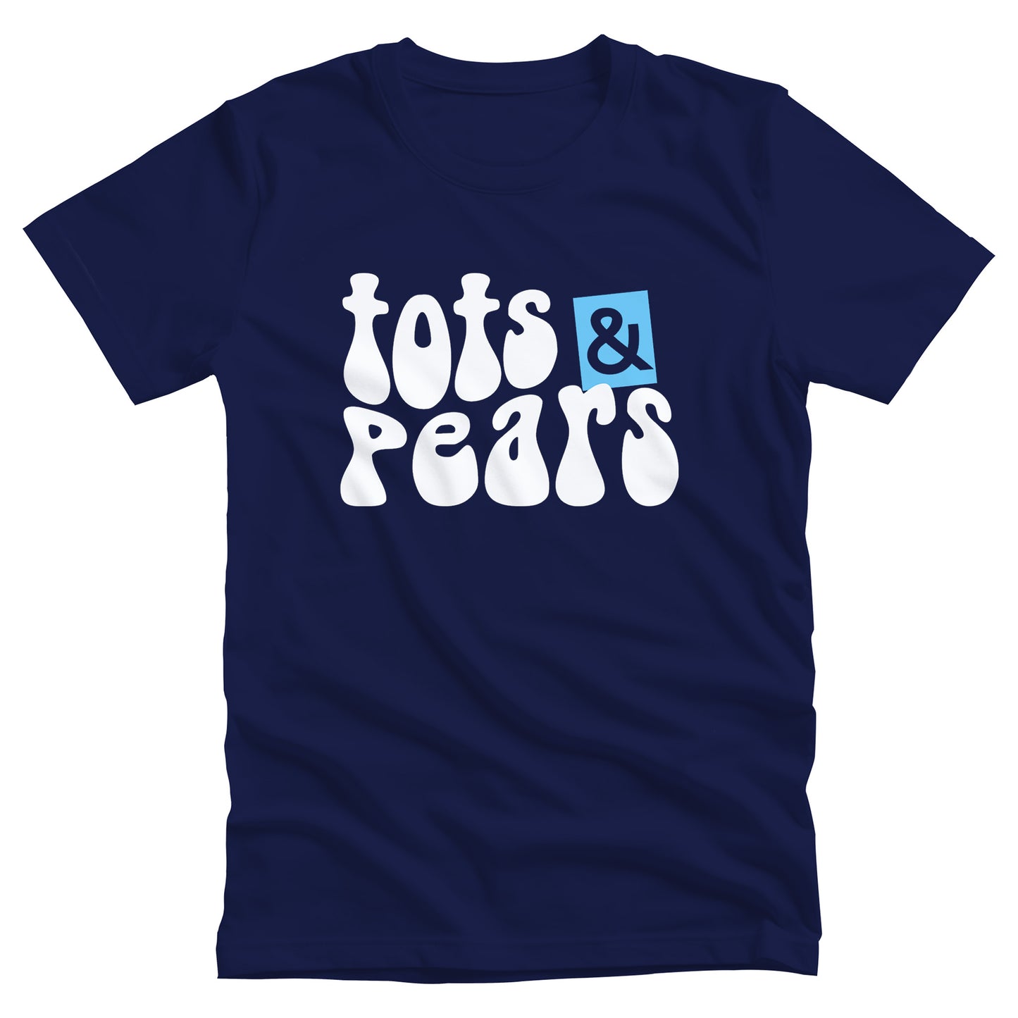 Navy Blue unisex t-shirt that says, “tots & pears” in a retro font in a mild wave form. The ampersand is cut out from a blue box that is slightly askew.