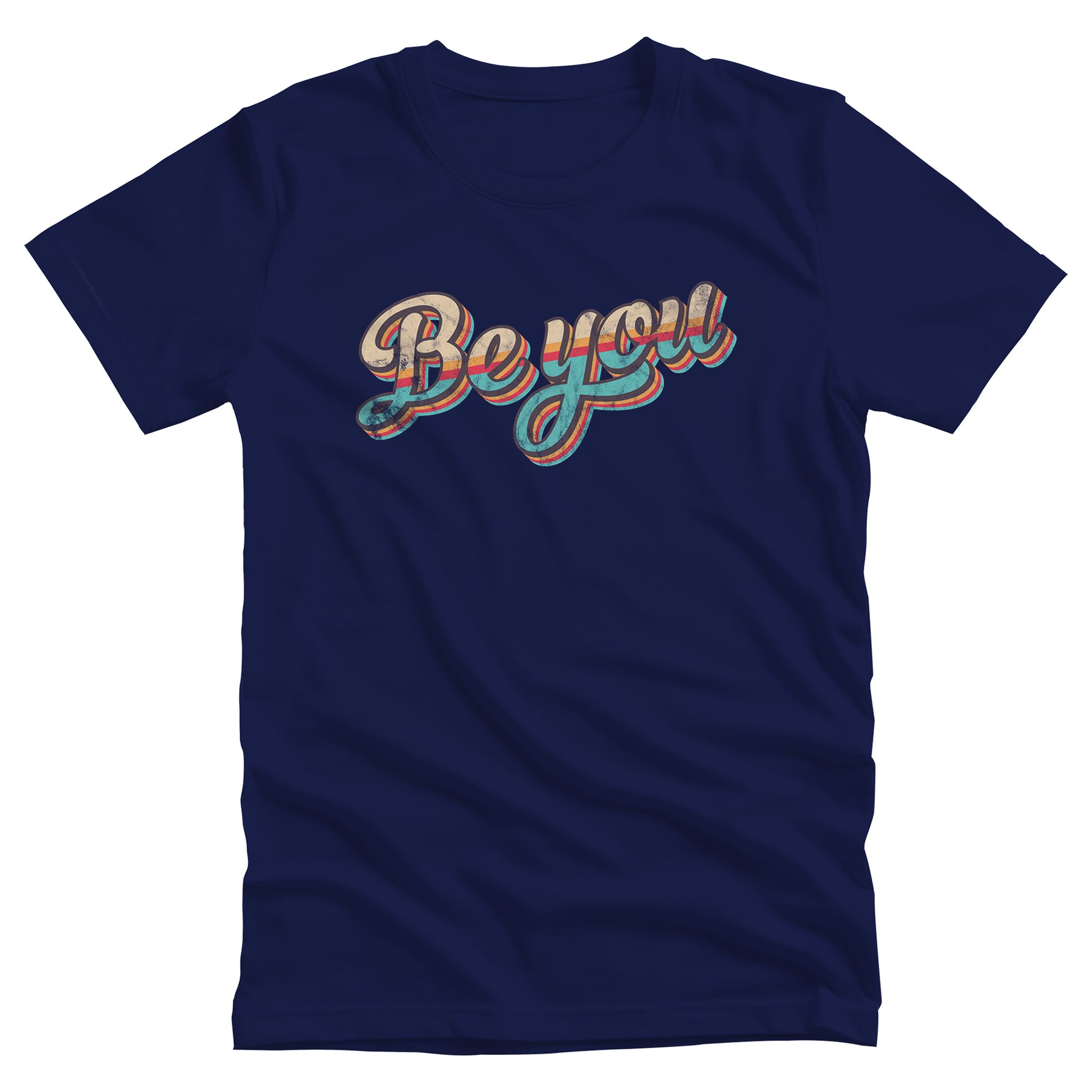 Navy Blue unisex t-shirt that says “Be you” in a vintage-inspired script font with vintage colors and stripes. It’s designed to look as if the design is wearing off the shirt.