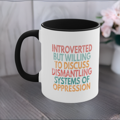 Dismantle Systems of Oppression 11oz Ceramic Mug